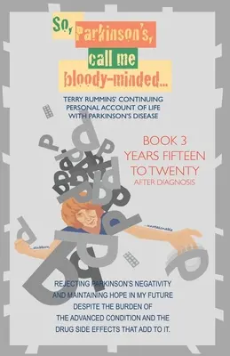 Takže, Parkinsone, říkejte mi krvelačný člověk - So, Parkinson's, Call Me Bloody-Minded