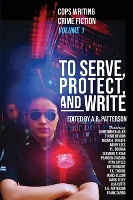Sloužit, chránit a psát: Policisté píší kriminální romány - To Serve, Protect, and Write: Cops Writing Crime Fiction