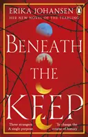 Pod tvrzí - Román o Tearlingu (Beneath the Keep - A Novel of the Tearling) - Beneath the Keep - A Novel of the Tearling