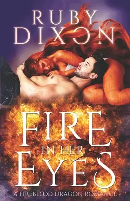 Oheň v jejích očích: postapokalyptická romance o dračích měňavcích - Fire In Her Eyes: A Post-Apocalyptic Dragon Shifter Romance