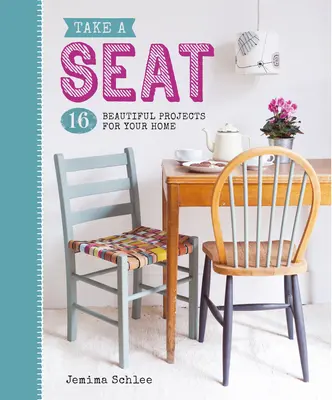 Posaďte se: 16 krásných projektů pro váš domov - Take a Seat: 16 Beautiful Projects for Your Home