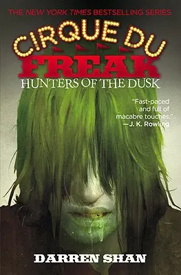 Cirque Du Freak: Lovci soumraku (Hunters of the Dusk) - Cirque Du Freak: Hunters of the Dusk