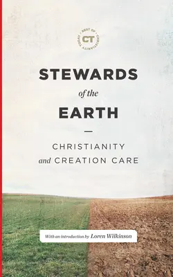 Stewards of the Earth (Správci Země): Křesťanství a péče o stvoření - Stewards of the Earth: Christianity and Creation Care