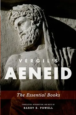 Vergiliova Aeneida: Enegida: Základní knihy - Vergil's Aeneid: The Essential Books