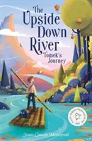 Upside Down River: Tomkova cesta - Upside Down River: Tomek's Journey