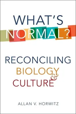 Co je normální? Sladění biologie a kultury - What's Normal?: Reconciling Biology and Culture