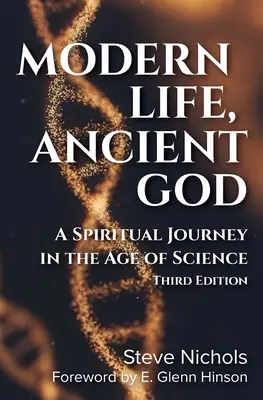 Moderní život, Anceint God: a duchovní cesta ve věku vědy. - Modern Life, Anceint God: A Spiritual Journey in the Age of Science