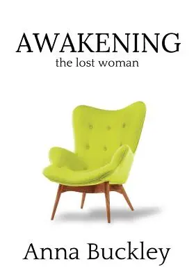 Probuzení ztracené ženy: Kniha 1 - Awakening the Lost Woman: Book 1