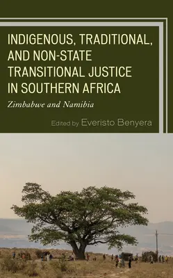 Domorodá, tradiční a nestátní přechodná spravedlnost v jižní Africe: Zimbabwe a Namibie - Indigenous, Traditional, and Non-State Transitional Justice in Southern Africa: Zimbabwe and Namibia