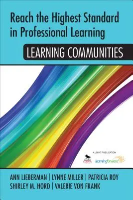 Dosáhnout nejvyššího standardu v profesním vzdělávání: Učící se komunity - Reach the Highest Standard in Professional Learning: Learning Communities