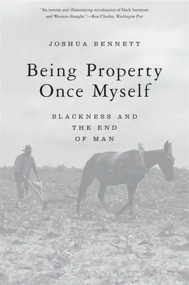Být majetkem kdysi sám sobě: Černošství a konec člověka - Being Property Once Myself: Blackness and the End of Man