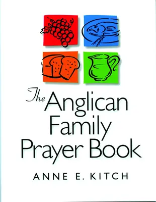 Anglikánská rodinná modlitební kniha - The Anglican Family Prayer Book