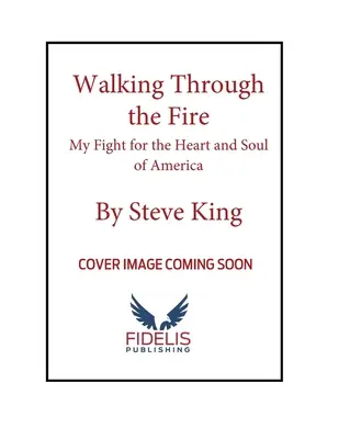 Procházka ohněm: Můj boj o srdce a duši Ameriky - Walking Through the Fire: My Fight for the Heart and Soul of America