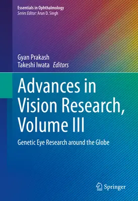 Pokroky ve výzkumu zraku, svazek III: Genetický výzkum očí po celém světě - Advances in Vision Research, Volume III: Genetic Eye Research Around the Globe