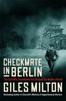 Šach mat v Berlíně - První bitva studené války - Checkmate in Berlin - The First Battle of the Cold War
