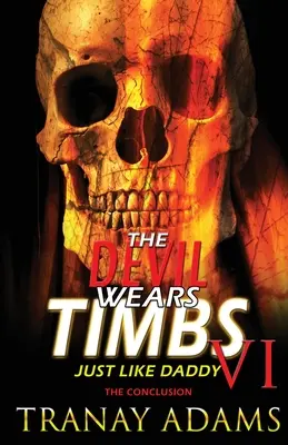 Ďábel nosí Timbs 6: Stejně jako táta - The Devil Wears Timbs 6: Just Like Daddy