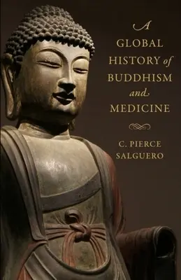 Globální dějiny buddhismu a medicíny - A Global History of Buddhism and Medicine