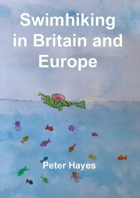 Plavecká turistika v Británii a Evropě - Swimhiking in Britain and Europe