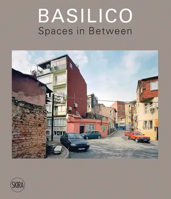 Gabriele Basilico: Meziprostory - Gabriele Basilico: Spaces in Between