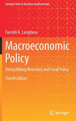 Makroekonomická politika: Demystifikace měnové a fiskální politiky - Macroeconomic Policy: Demystifying Monetary and Fiscal Policy