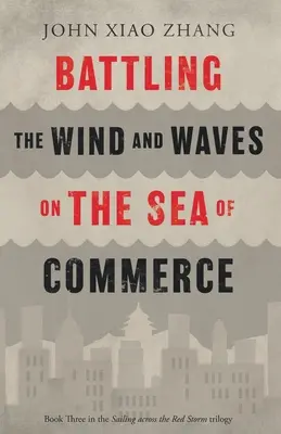 Boj s větrem a vlnami na moři obchodu - Battling the Wind and Waves on the Sea of Commerce