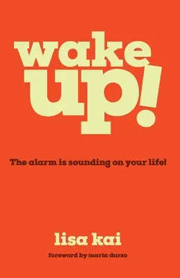 Probuďte se!: Alarm na váš život zní! - Wake Up!: The Alarm is Sounding on Your Life!