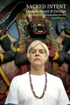 Posvátný záměr (rozšířené vydání): Rozhovory s Carlem Abrahamssonem 1986-2019 - Sacred Intent (Expanded Edition): Conversations with Carl Abrahamsson 1986-2019