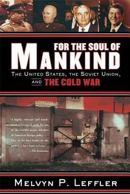 O duši lidstva: Spojené státy, Sovětský svaz a studená válka (The Soul of the United States, the Soviet Union, and the Cold War) - For the Soul of Mankind: The United States, the Soviet Union, and the Cold War