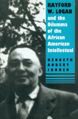 Rayford W. Logan a dilema afroamerického intelektuála - Rayford W. Logan and the Dilemma of the African American Intellectual