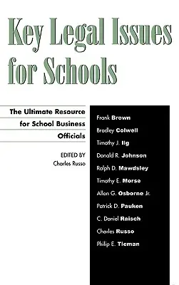 Klíčové právní otázky pro školy: Knižní publikace: Základní zdroj informací pro vedoucí pracovníky škol - Key Legal Issues for Schools: The Ultimate Resource for School Business Officials