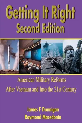 Jak to udělat správně: Americké vojenské reformy po Vietnamu a v 21. století - Getting It Right: American Military Reforms After Vietnam and Into the 21st Century