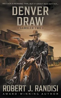 Denverská remíza: Gambler kniha druhá - Denver Draw: Gambler Book Two