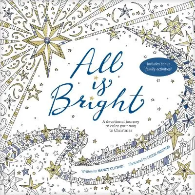 Vše je jasné: Devocionální cesta k Vánocům s barvami - All Is Bright: A Devotional Journey to Color Your Way to Christmas