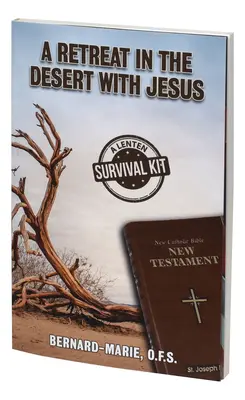 Ústup na poušť s Ježíšem: Postní sada pro přežití - A Retreat in the Desert with Jesus: A Lenten Survival Kit