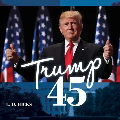 Trump 45: Největší americký prezident - Trump 45: America's Greatest President