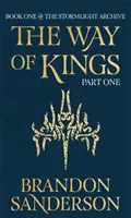 Cesta králů - část první - Archiv světla bouří, kniha první - Way of Kings Part One - The Stormlight Archive Book One