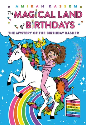 Záhada narozeninového bashera (Kouzelná země narozenin #2) - The Mystery of the Birthday Basher (the Magical Land of Birthdays #2)