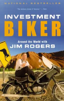 Investiční cyklista: Na cestě kolem světa s Jimem Rogersem - Investment Biker: Around the World with Jim Rogers