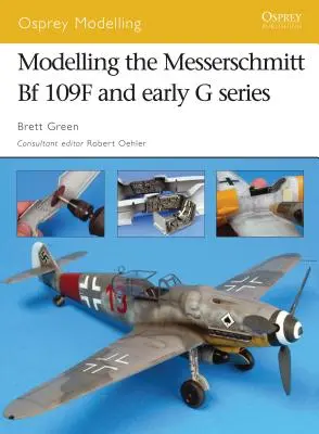 Modelování Messerschmittu Bf 109F a rané řady G - Modelling the Messerschmitt Bf 109F and Early G Series