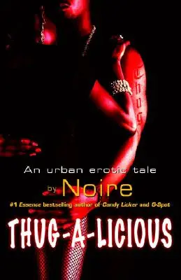 Thug-A-Licious: Městský erotický příběh - Thug-A-Licious: An Urban Erotic Tale