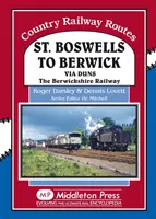 ze St Boswells do Berwicku - přes Duns Berswickshire Railway - St Boswells to Berwick - Via Duns the Berswickshire Railway