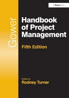 Gowerova příručka projektového řízení. - Gower Handbook of Project Management.