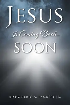 Ježíš se vrátí....Soon - Jesus Is Coming Back....Soon