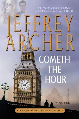 Přichází hodina: Šestá kniha Cliftonových kronik - Cometh the Hour: Book Six of the Clifton Chronicles