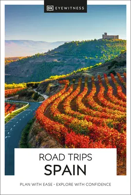 DK Eyewitness Cesty po Španělsku - DK Eyewitness Road Trips Spain