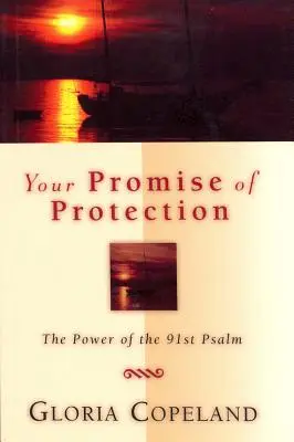 Váš příslib ochrany: Síla 91. žalmu - Your Promise of Protection: The Power of the 91st Psalm