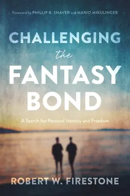 Zpochybnění fantazijního pouta: Hledání osobní identity a svobody - Challenging the Fantasy Bond: A Search for Personal Identity and Freedom