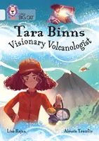 Tara Binnsová: Vizionářská vulkanoložka - 17. skupina / diamant - Tara Binns: Visionary Volcanologist - Band 17/Diamond