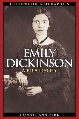 Emily Dickinsonová: Dickinsonová: životopis - Emily Dickinson: A Biography