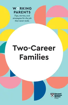 Rodiny se dvěma kariérami (HBR Working Parents Series) - Two-Career Families (HBR Working Parents Series)